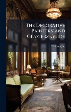 Cover The Decorative Painters' and Glaziers' Guide