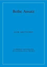 Bethe Ansatz - Arutyunov, Gleb