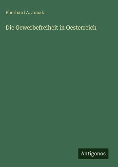 Cover Die Gewerbefreiheit in Oesterreich