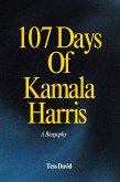 107 Days of Kamala Harris: A Biography (eBook, ePUB) 107 Days of Kamala Harris: A Biography (eBook, ePUB)