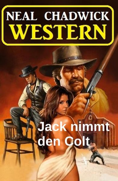 Jack nimmt den Colt: Western (eBook, ePUB) Jack nimmt den Colt: Western (eBook, ePUB)
