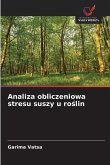 Analiza obliczeniowa stresu suszy u ro¿lin Analiza obliczeniowa stresu suszy u ro¿lin