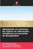 Adaptando os sistemas de cultivo às alterações climáticas no noroeste do Bangladesh Adaptando os sistemas de cultivo às alterações climáticas no noroeste do Bangladesh