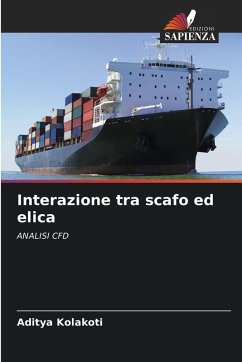 Interazione tra scafo ed elica - Kolakoti, Aditya Interazione tra scafo ed elica - Kolakoti, Aditya