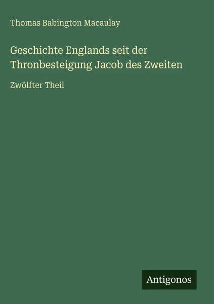 Geschichte Englands seit der Thronbesteigung Jacob des Zweiten