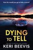Dying to Tell