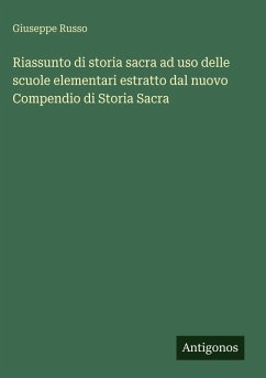 Cover Riassunto di storia sacra ad uso delle scuole elementari estratto dal nuovo Compendio di Storia Sacra