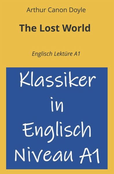 The Lost World: Englisch Lektüre A1