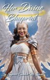 Her Divine Blueprint Her Divine Blueprint