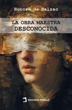 La obra maestra desconocida - de Balzac, Honoré