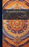 Buddhism & Science Buddhism & Science