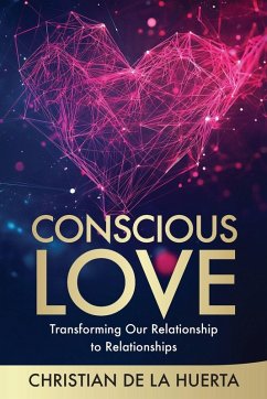 Conscious Love - de la Huerta, Christian
