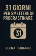 31 Giorni per Smettere di Procrastinare - Bild 1