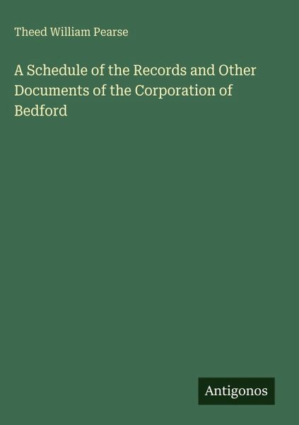 A Schedule of the Records and Other Documents of the Corporation of Bedford