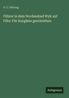 Cover Führer in dem Nordseebad Wyk auf Föhr: Für Kurgäste geschrieben