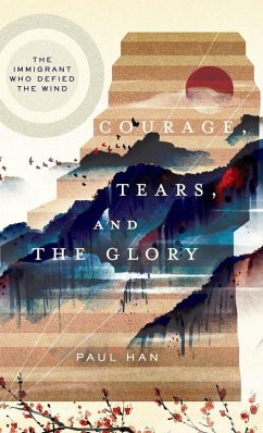 Courage, Tears, and The Glory - Han, Paul