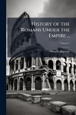 History of the Romans Under the Empire ...