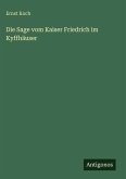 Die Sage vom Kaiser Friedrich im Kyffhäuser
