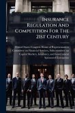 Insurance Regulation And Competition For The 21st Century Insurance Regulation And Competition For The 21st Century