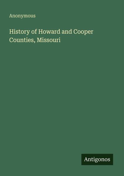 History of Howard and Cooper Counties, Missouri