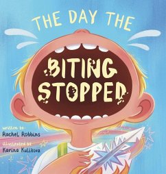 The Day The Biting Stopped - Robbins, Rachel