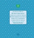 De peste variolarum = Acerca de la peste de viruelas ; De peste variolis vulgo dicta = Acerca de la comúnmente llamada peste de viruelas / Juan Ignacio Molina De peste variolarum = Acerca de la peste de viruelas ; De peste variolis vulgo dicta = Acerca de la comúnmente llamada peste de viruelas / Juan Ignacio Molina