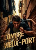 L'Ombre sur le Vieux-Port - A French-English Bilingual Graded Reader (Level A1-A2): A Suspenseful Mystery to Grow Your Vocabulary. (eBook, ePUB) L'Ombre sur le Vieux-Port - A French-English Bilingual Graded Reader (Level A1-A2): A Suspenseful Mystery to Grow Your Vocabulary. (eBook, ePUB)