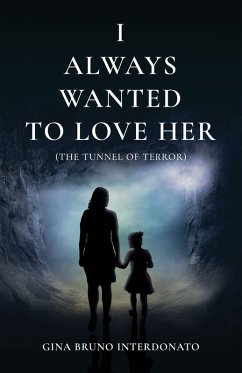Cover I Always Wanted to Love Her (The Tunnel of Terror)