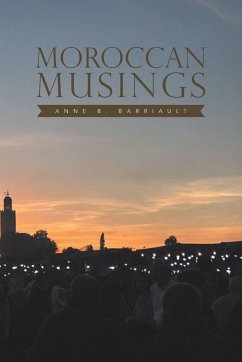 Moroccan Musings - Barriault, Anne B. Moroccan Musings - Barriault, Anne B.