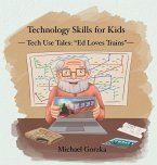Technology Skills for Kids Technology Skills for Kids