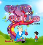 The Tao and Uncle Lao Book 5 The Tao and Uncle Lao Book 5
