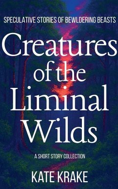 Cover Creatures of the Liminal Wilds