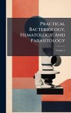 Practical Bacteriology, Hematology, And Parasitology