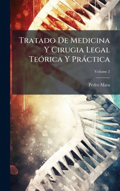 Cover Tratado De Medicina Y Cirugia Legal TeÃ3rica Y Pràctica