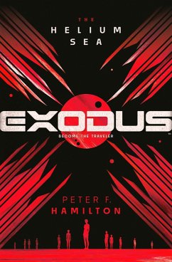 Exodus: The Helium Sea - Hamilton, Peter F Exodus: The Helium Sea - Hamilton, Peter F