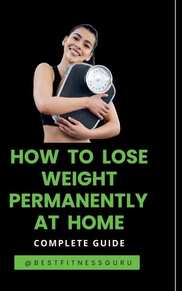 How To Lose Weight Permanently At Home