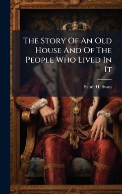 Cover The Story Of An Old House And Of The People Who Lived In It