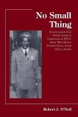 No Small Thing Ex-servicemen from British Southern Cameroons in WW 2 No Small Thing Ex-servicemen from British Southern Cameroons in WW 2