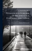 L'istituto Pedagogico Forense Di Milano E Sua Funzione Educativa