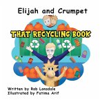 Elijah and Crumpet That Recycling Book Elijah and Crumpet That Recycling Book