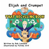 Elijah and Crumpet That Recycling Book
