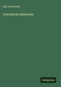 Cover Griechische Bildwerke