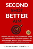 Second Shot, Better Aim Second Shot, Better Aim