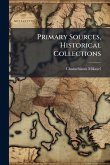 Primary Sources, Historical Collections Primary Sources, Historical Collections