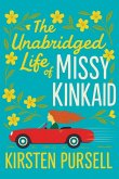 The Unabridged Life of Missy Kinkaid