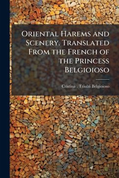 Cover Oriental Harems and Scenery. Translated From the French of the Princess Belgioioso