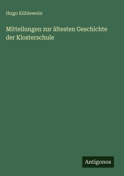 Mitteilungen zur ältesten Geschichte der Klosterschule Cover Mitteilungen zur ältesten Geschichte der Klosterschule