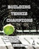 Building Tennis Champions Building Tennis Champions