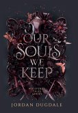 Our Souls We Keep Our Souls We Keep