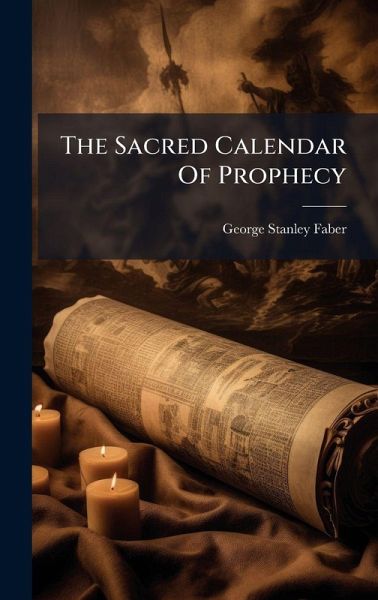 The Sacred Calendar Of Prophecy The Sacred Calendar Of Prophecy
